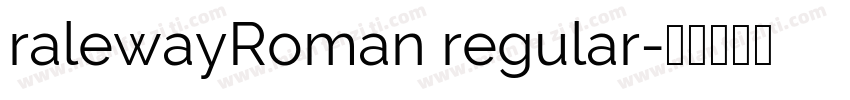 ralewayRoman regular字体转换